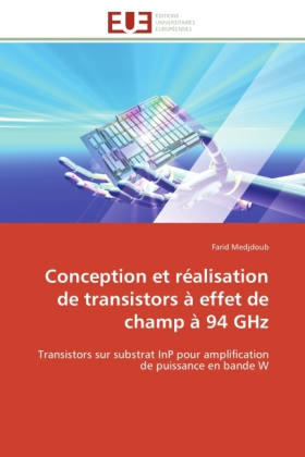 Conception Et Réalisation de Transistors À Effet de Champ À 94 Ghz