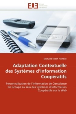 Adaptation Contextuelle Des Syst�mes d'Information Coop�ratifs