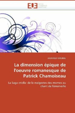 Dimension Epique de L'Oeuvre Romanesque de Patrick Chamoiseau