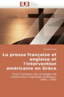 La Presse Fran�aise Et Anglaise Et l''intervention Am�ricaine En Gr�ce