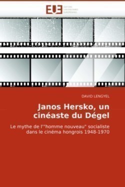Janos Hersko, Un Cineaste Du Degel