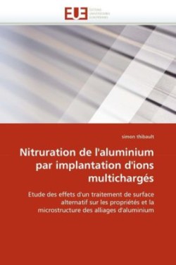 Nitruration de l''aluminium Par Implantation d''ions Multicharg�s