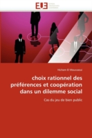 Choix Rationnel Des Pr�f�rences Et Coop�ration Dans Un Dilemme Social