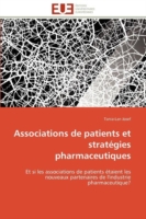Associations de Patients Et Strategies Pharmaceutiques