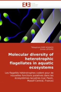 Molecular Diversity of Heterotrophic Flagellates in Aquatic Ecosystems