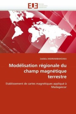 Modelisation Regionale Du Champ Magnetique Terrestre