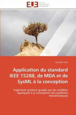 Application du standard ieee 15288, de mda et de sysml à la conception