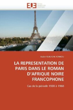 representation de paris dans le roman d''afrique noire francophone