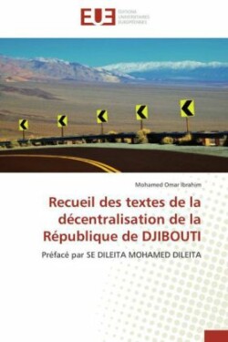 Recueil des textes de la décentralisation de la République de DJIBOUTI