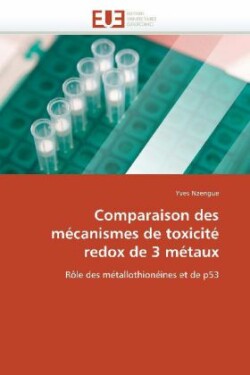 Comparaison Des M�canismes de Toxicit� Redox de 3 M�taux
