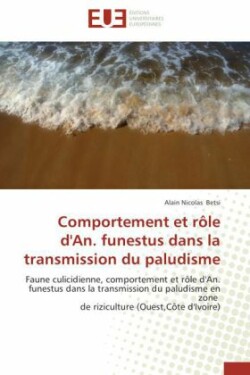 Comportement et rôle d'an. funestus dans la transmission du paludisme