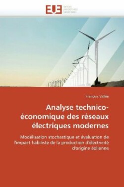 Analyse technico-économique des réseaux électriques modernes