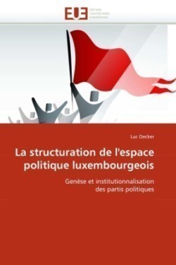 structuration de l'espace politique luxembourgeois