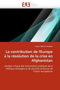contribution de l''europe a la resolution de la crise en afghanistan
