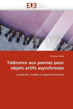 Tolérance aux pannes pour objets actifs asynchrones