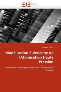 Modélisation eulérienne de l''atomisation haute pression