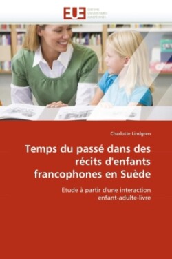 Temps du passé dans des récits d''enfants francophones en suède