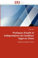 Pratiques d''audit Et Ind�pendance de l''auditeur L�gal En Chine
