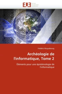 Archéologie de l'informatique, tome 2