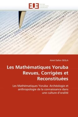 Les Mathématiques Yoruba Revues, Corrigées et Reconstituées