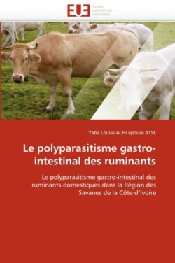 Le polyparasitisme gastro-intestinal des ruminants