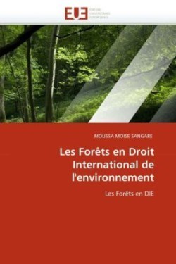 Les For�ts En Droit International de l''environnement