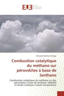 Combustion catalytique du méthane sur pérovskites à base de lanthane