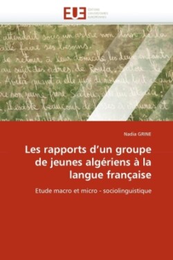Les rapports d un groupe de jeunes algériens à la langue française