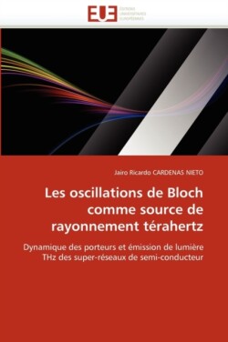 Les oscillations de Bloch comme source de rayonnement térahertz