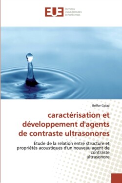 Caractérisation et développement d''agents de contraste ultrasonores