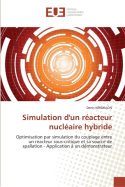 Simulation d'un reacteur nucleaire hybride