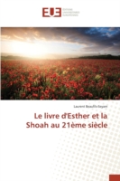 Le Livre d'Esther Et La Shoah Au 21ème Siècle
