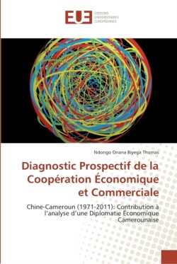 Diagnostic prospectif de la coopération économique et commerciale