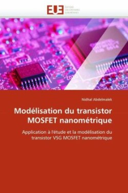 Modélisation du transistor mosfet nanométrique