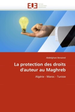protection des droits d''auteur au maghreb