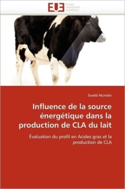 Influence de la source énergétique dans la production de cla du lait