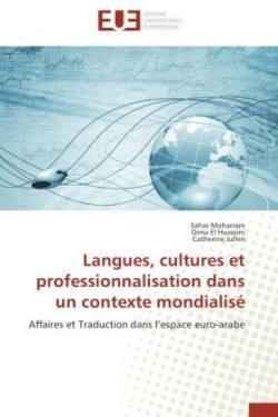 Langues, Cultures Et Professionnalisation Dans Un Contexte Mondialis�