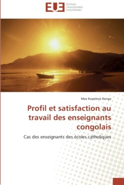 Profil et satisfaction au travail des enseignants congolais