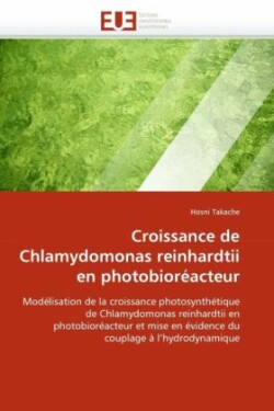 Croissance de Chlamydomonas Reinhardtii En Photobior�acteur