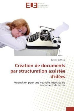 Cr�ation de Documents Par Structuration Assist�e d'Id�es