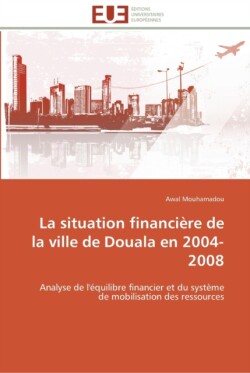 situation financière de la ville de douala en 2004-2008