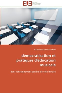 Démocratisation et pratiques d'éducation musicale