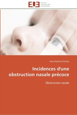 Incidences d'une obstruction nasale précoce