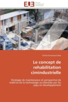 Le Concept de Rehabilitation Cimindustrielle