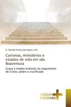 Carismas, ministérios e estados de vida em são Boaventura