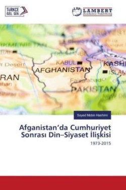 Afganistan'da Cumhuriyet Sonrasi Din-Siyaset Iliskisi