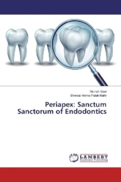 Periapex: Sanctum Sanctorum of Endodontics