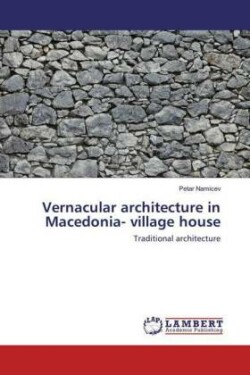 Vernacular architecture in Macedonia- village house