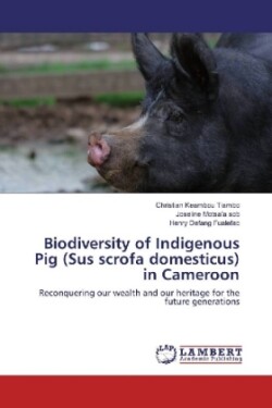 Biodiversity of Indigenous Pig (Sus scrofa domesticus) in Cameroon