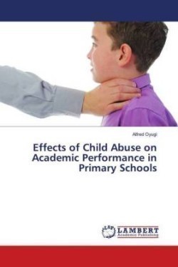 Effects of Child Abuse on Academic Performance in Primary Schools